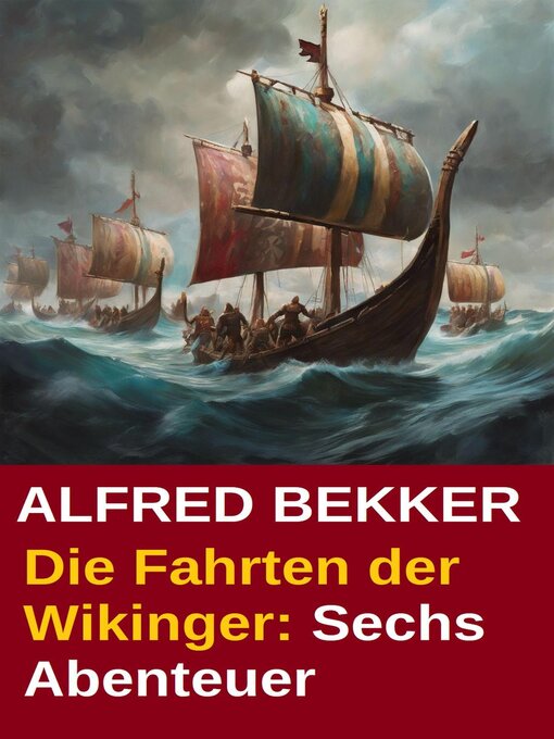 Title details for Die Fahrten der Wikinger by Alfred Bekker - Wait list